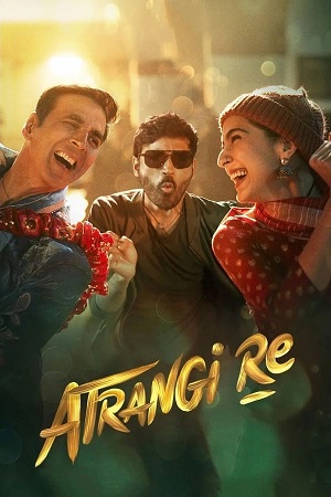 Download Atrangi Re (2021) WebDl Hindi 480p 720p