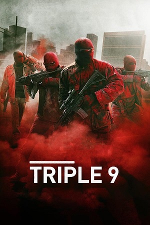 Download Triple 9 (2016) BluRay [Hindi + English] ESub 480p 720p