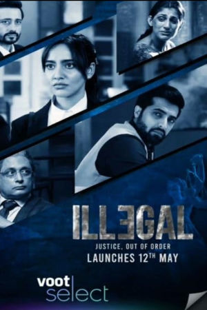 Download Illegal - Justice, Out of Order (2020) Season 1 WebRip [Hindi + Tamil + Telugu + Kannada] S01 480p 720p - Complete