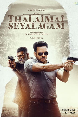 Download Thalaimai Seyalagam (2024) Season 1 WebRip [Tamil + Telugu] S01 ESub 480p 720p - Complete