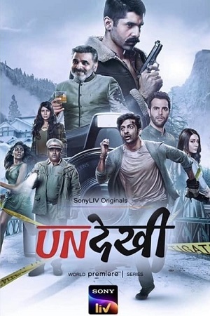 Download Undekhi (2020) Season 1 WebRip [Hindi + Tamil + Telugu + Malayalam + Kannada] S01 ESub 480p 720p - Complete