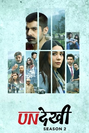 Download Undekhi (2022) Season 2 WebRip [Hindi + Tamil + Telugu + Malayalam] S02 ESub 480p 720p - Complete