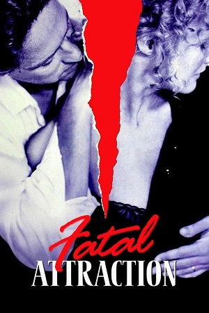 Download Fatal Attraction (1987) BluRay [Hindi + English] 480p 720p