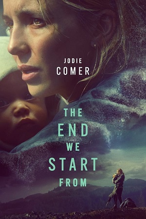 Download The End We Start From (2023) WebRip [Hindi + English] ESub 480p 720p