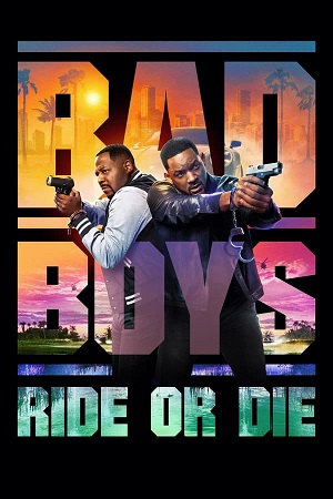 Download Bad Boys: Ride or Die (2024) WebRip [Hindi + Tamil + Telugu + English] ESub 480p 720p 1080p