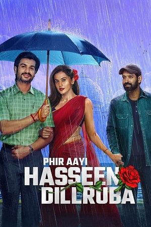 Download Phir Aayi Hasseen Dillruba (2024) WebRip [Hindi + Tamil + Telugu] ESub 480p 720p 1080p