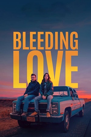 Download Bleeding Love (2024) WebRip [Hindi + English] ESub 480p 720p