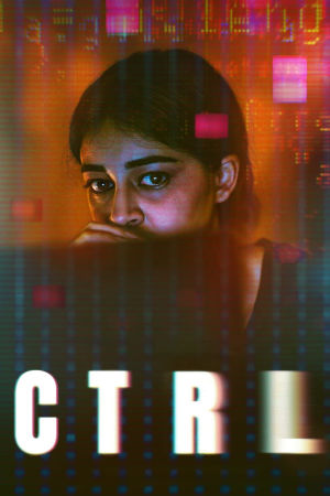 Download CTRL (2024) WebRip [Hindi + Tamil + Telugu + English] ESub 480p 720p