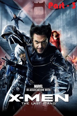 Download - X-Men 3 The Last Stand (2006) BluRay [Hindi + English] ESub 480p 720p 1080p 2160p-4k